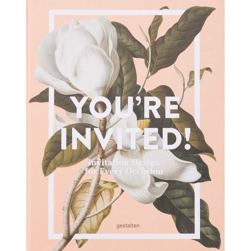 You're Invited!: Invitation Design for Every Occasion