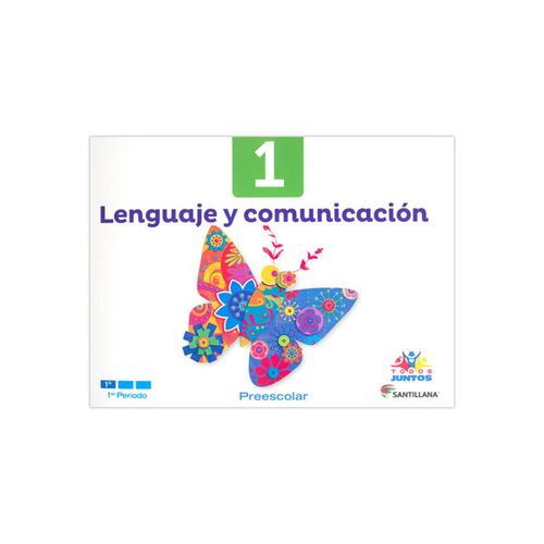 Lenguaje Y Comunicación.1. Todos Juntos Preescolar