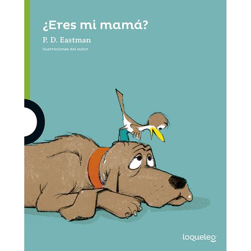 ¿Eres mi mamá?