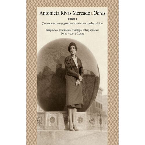 Antonieta Rivas Mercado. Obras ( 2 tomos)