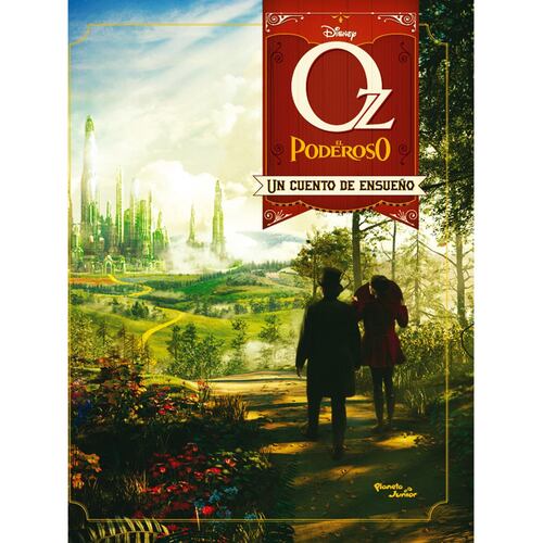 Oz, el Poderoso. Un cuento de ensueño