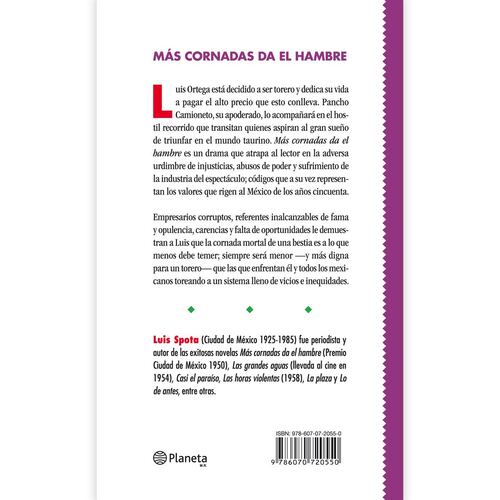 Más cornadas da el hambre