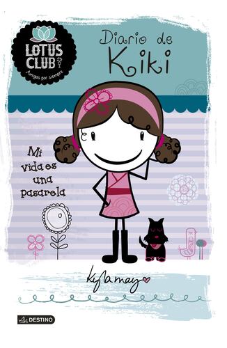 Lotus Club 1. Diario de Kiki. Mi vida es una pasar