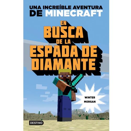 En Busca De La Espada De Diamante. Una Increíble Aventura De Minecraft