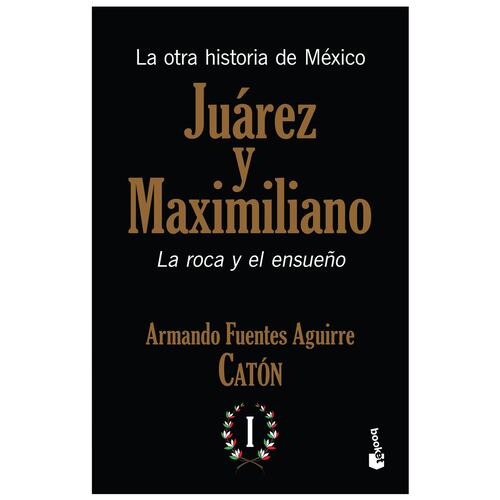 La Otra Historia de México. Juárez y Maximiliano Vol. 1