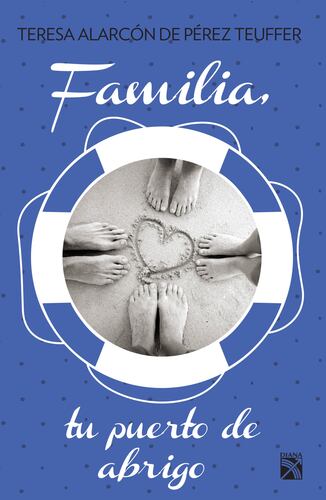 Familia, tu puerto de abrigo