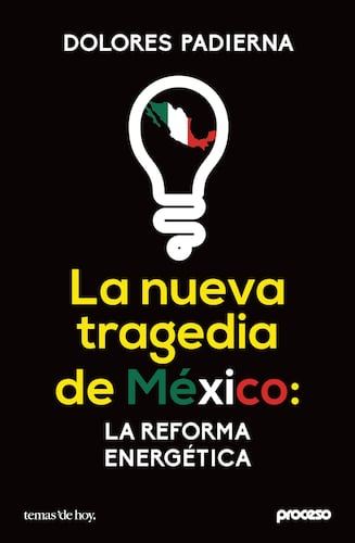 La nueva tragedia de México: la reforma energética