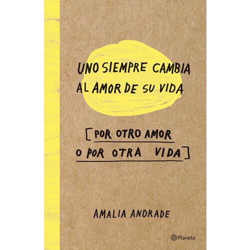 Uno siempre cambia al amor de su vida, por otro amor o por otra vida