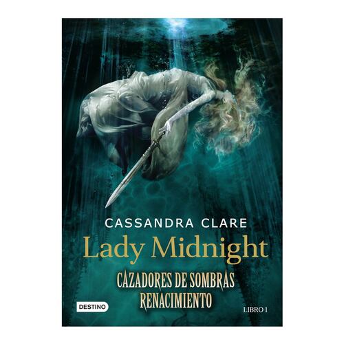 Lady Midnight. Cazadores de sombras Renacimiento