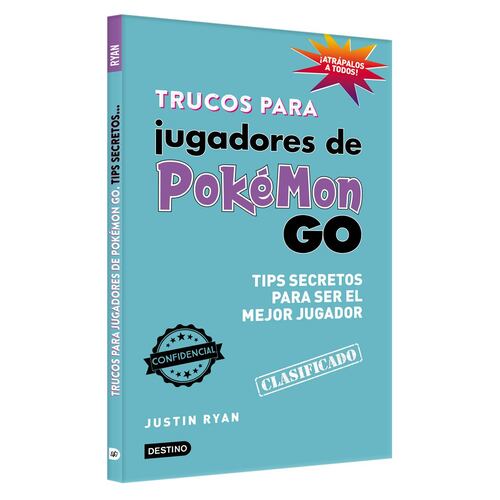 Trucos Para Jugadores De Pokémon GO. Tips Secretos Para Ser El Mejor Jugador