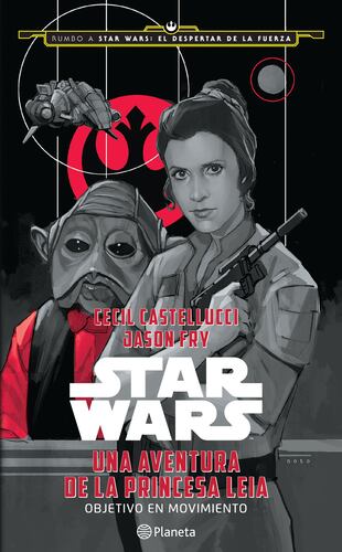 Star Wars. Una aventura de la princesa Leia