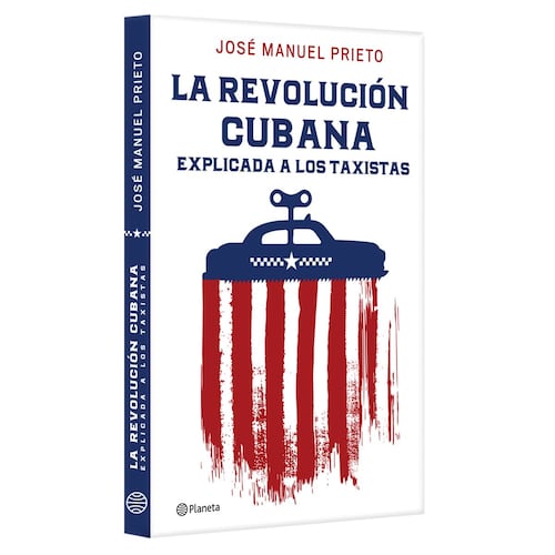 La Revolución cubana explicada a los taxistas