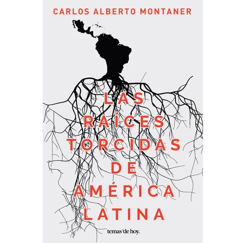 Las raíces torcidas de América Latina