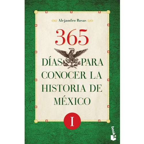 365 días para conocer la historia de México I