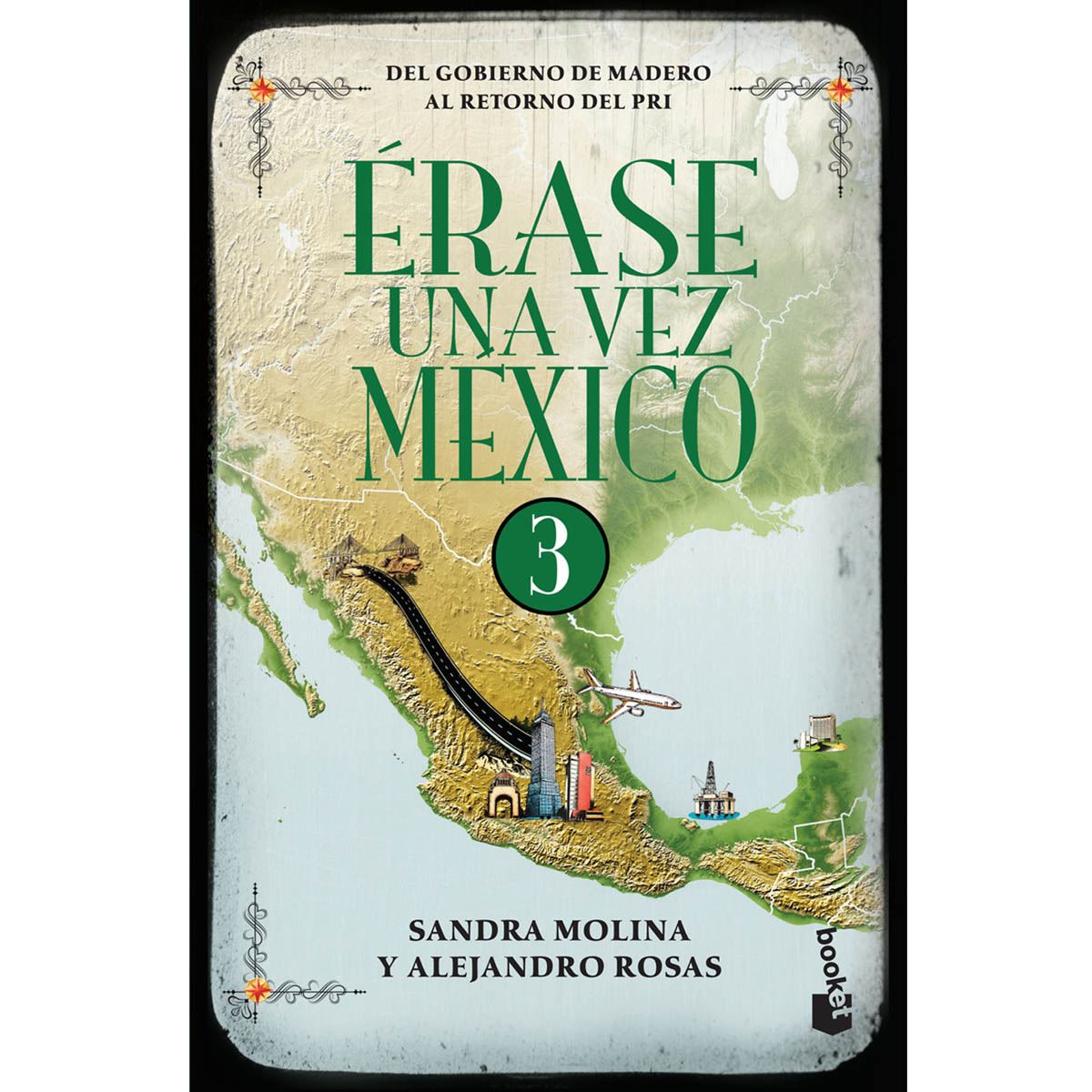 Del gobierno de Madero al retorno del PRI