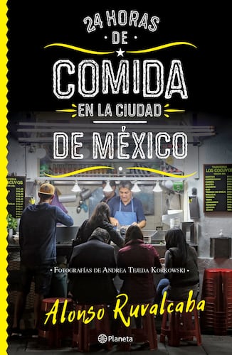 24 horas de comida en la Ciudad de México