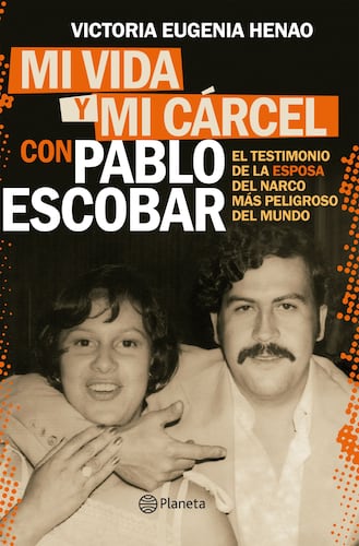 Mi vida y mi cárcel con Pablo Escobar (Edición mexicana)