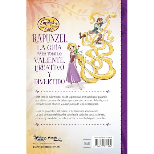 Rapunzel. La guía para todo lo valiente, creativo y divertido