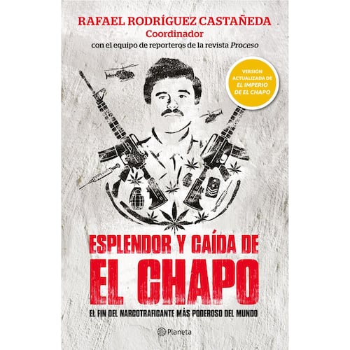 Esplendor y caída del Chapo