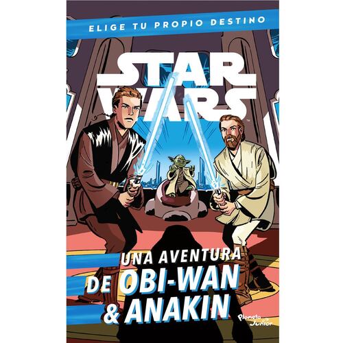 Star Wars. Una aventura de Obi-Wan & Anakin. Elige tu propio destino