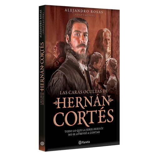 Las caras ocultas de Hernán Cortés