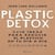 Plastic detox (Edición mexicana)