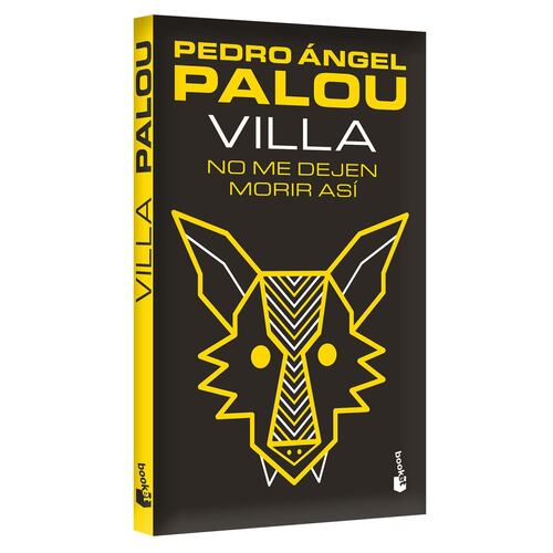 Villa. No me dejen morir así