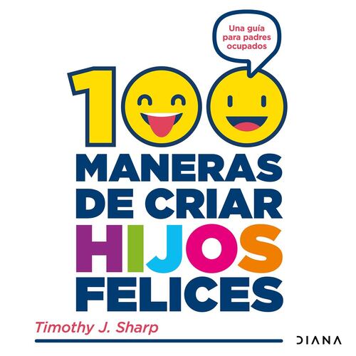 100 maneras de criar hijos felices