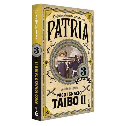 Patria 3. La caída del imperio. 1864-1867