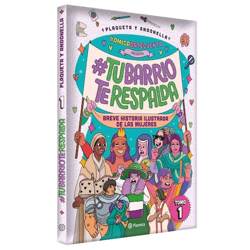 #Amigadatecuenta presenta: #tubarrioterespalda. Breve historia ilustrada de las mujeres