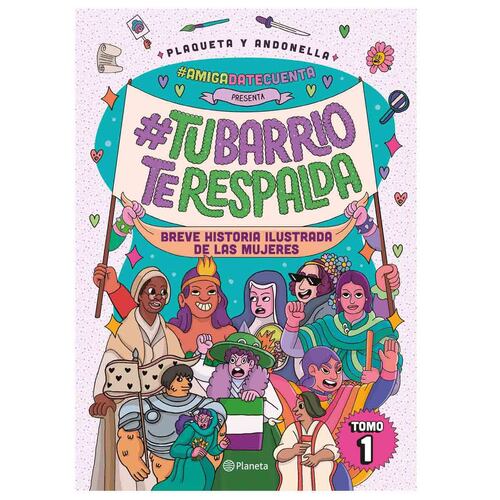 #Amigadatecuenta presenta: #tubarrioterespalda. Breve historia ilustrada de las mujeres