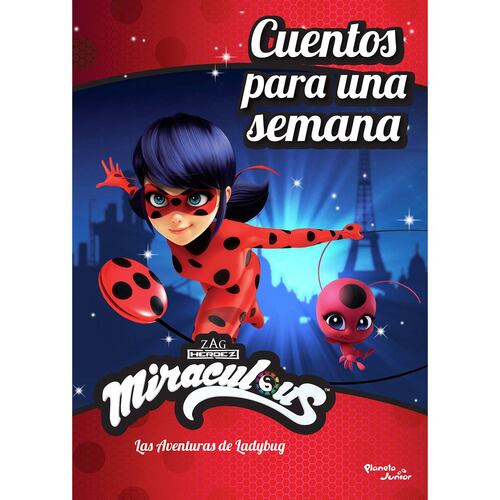 Miraculous Las aventuras de Ladybug. Cuentos para una semana