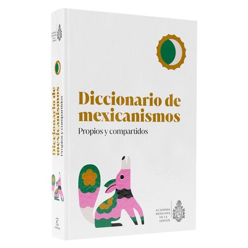 Diccionario de mexicanismos propios y compartidos