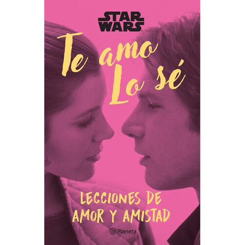 Star Wars. Te amo. Lo sé