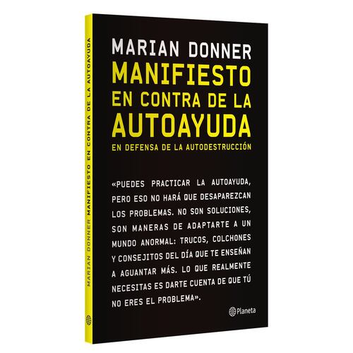Manifiesto en contra de la autoayuda en defensa de la autodestrucción