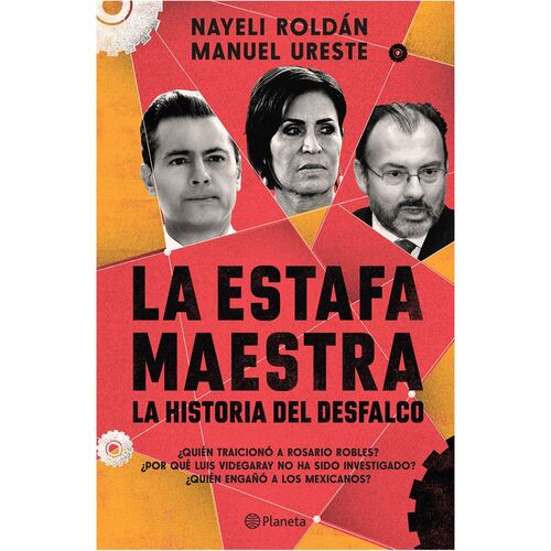 La estafa maestra. La historia del desfalco