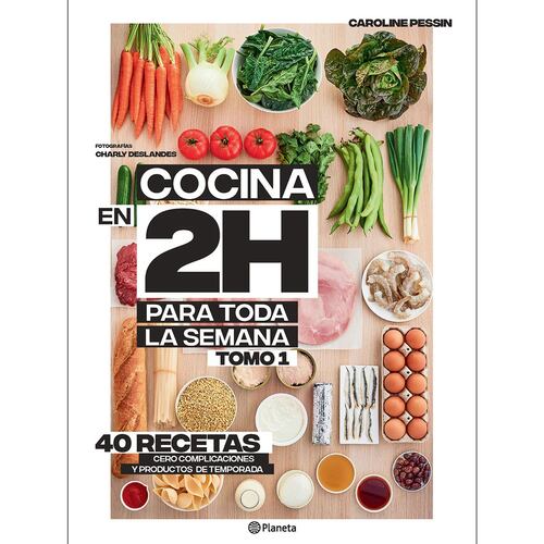 Cocina en 2h para toda la semana. Tomo 1
