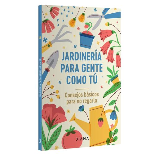 Jardinería para gente como tú