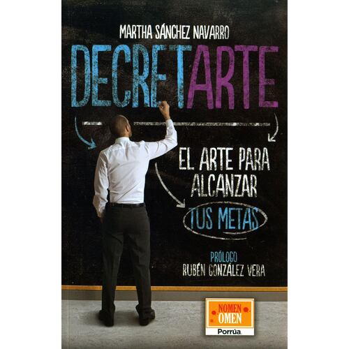 Decretarte "El arte para alcanzar tus metas"