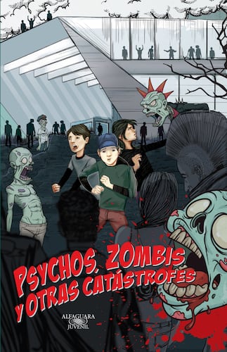 Psychos, zombis y otras catástrofes (Zombis 2)