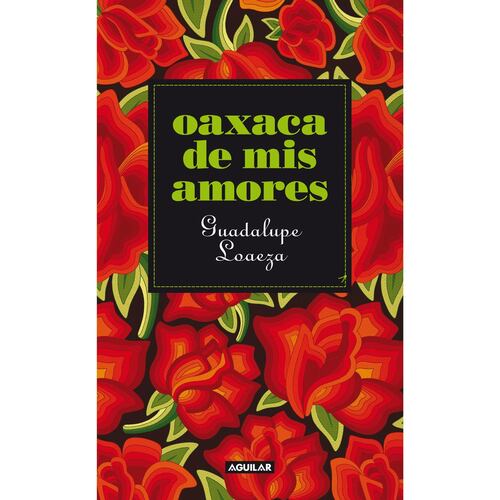 Oaxaca de mis amores