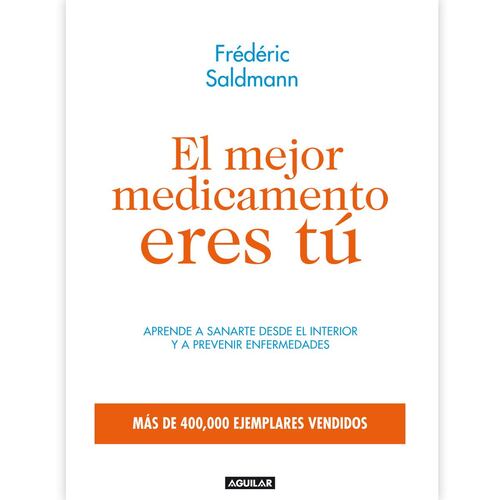 El mejor medicamento eres tú