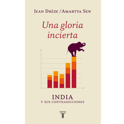 Una gloria incierta India y sus contradicciones