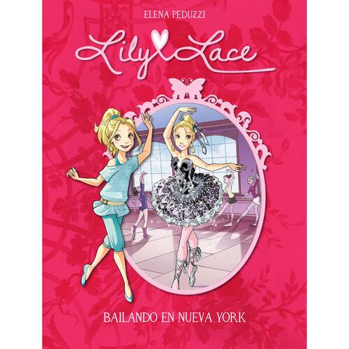 Lily Lace 3. Bailando En N.Y.