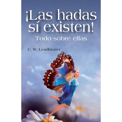 ¡Las hadas sí existen! Todo sobre ellas