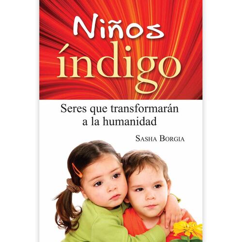 Niños índigo. Seres que transformarán a la humanidad