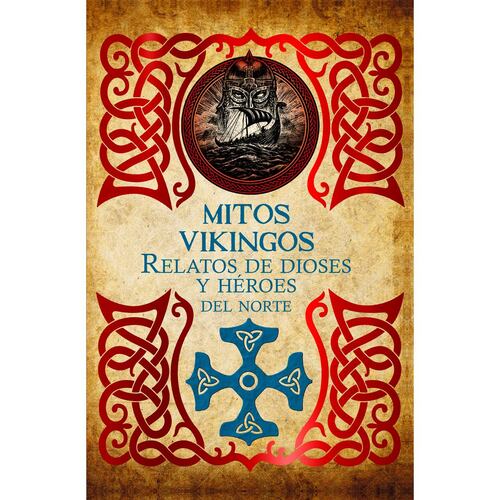 Mitos Vikingos, Relatos de Dioses y Héroes del Norte