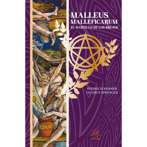 Malleus Maleficarum el martillo de los brujos