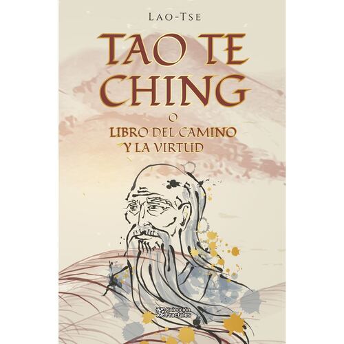 Tao te Ching o el libro del camino y la virtud
