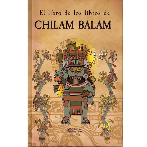 El Libro De Los Libros De Chilam Balam